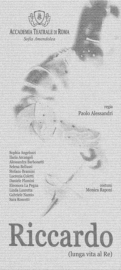 Riccardo - Lunga vita al re - Spettacolo della Compagnia Giovani dell'Accademia Teatrale di Roma Sofia Amendolea - Locandina Riccardo - Lunga vita al re - Spettacolo della Compagnia Giovani dell'Accademia Teatrale di Roma Sofia Amendolea - Locandina